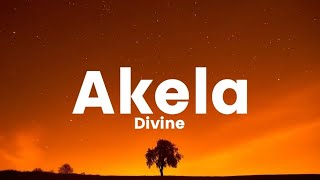 Akela - DIVINE (Lyrics) | Prod. by Phenom | Gunehgar | Gullygang | LyricsStore 04 | LS04