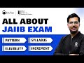 JAIIB Exam Syllabus | Pattern, Eligibility for JAIIB | Salary Increment After Clearing JAIIB Exam