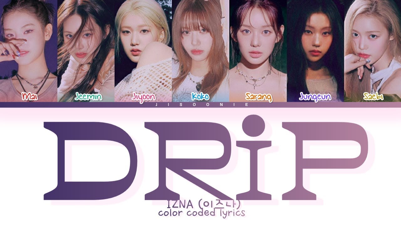 Izna Drip Lyrics Color Coded Lyrics Youtube Music