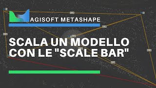 Agisoft Metashape - Scala un modello conoscendo le misure delle Scale Bar