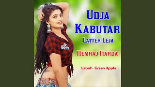 Udja Kabutar Latter Leja