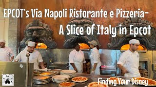 Discovering Via Napoli Ristorante e Pizzeria - A Slice of Italy in EPCOT