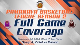 PAMANAVA Basketball League Season 2, Week 7, Group A, Violet vs Maroon Full Game