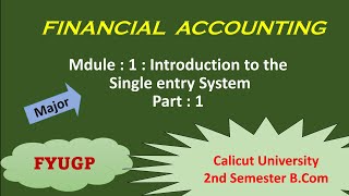 Calicut University 2nd Semester B.Com | Major/ FINANCIAL ACCOUNTING | CUFYUGP | MODULE - 1 /Part - 1