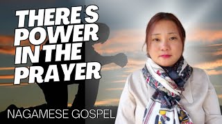 There's power in the prayer (Jeremiah 33:3, Acts 16: 25-30) ✓ Nagamese Gospel