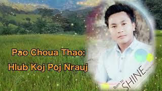 Pao Choua Thao: Hlub Koj Poj Nrauj