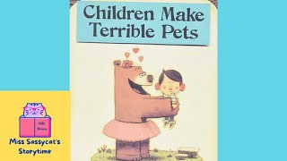 CHILDREN MAKE TERRIBLE PETS 🐻 | Kids Book READ ALOUD 📚 | Sassycat Storytime for Kids