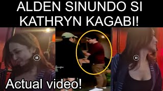 🔴 ACTUAL VIDEO ng PAG SUNDO ni ALDEN Kay Kathryn KAGABI! • Kathden latest update