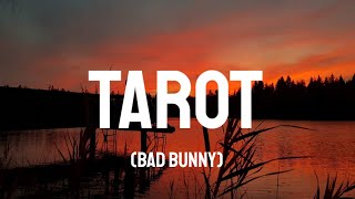 Bad Bunny - Tarot (Letra/Lyrics) (ft. Jhay Cortez)