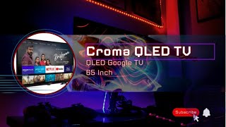 Croma QLED Google TV | 50 60 65 inch #croma #unboxing #digital