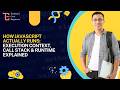 How JavaScript Actually Runs | Execution Context, Call Stack & Runtime Explained