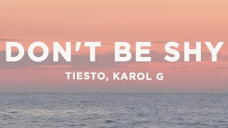 Tiësto & Karol G - Don't Be Shy (Lyrics)