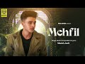 Mehfil (Official Video Song) - Manish Joshi