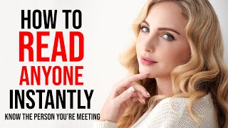 How To Read Anyone Instantly - 18 Psychological Tips