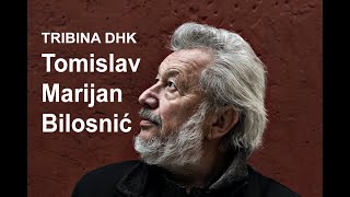 Tribina DHK: Tomislav Marijan Bilosnić