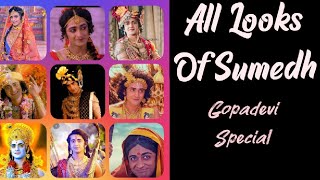 Different Looks Of Sumedh||Gopadevi Entry||All Looks ||Radhakrishn