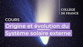 Origine et évolution du Système solaire externe (2) - Alessandro Morbidelli (2024-2025)