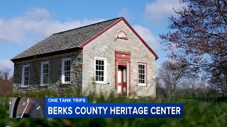 One Tank Trips: Exploring Berks County's rich pre-industrial history and rural charm