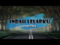 Indah Lelapku - Izwan Pilus (Lirik)