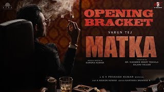 Matka Opening Bracket | Varun tej | Karuna Kumar | Meenakshi | Nora Fatehi | GV Prakash | Vyra Ents