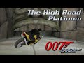 007: Everything or Nothing - The High Road - PLATINUM