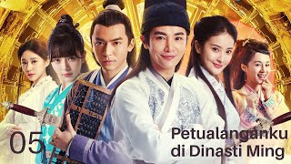 【INDO SUB】Petualanganku di Dinasti Ming EP05 | KUKAN DRAMA