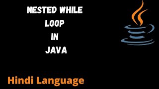 Nested while loop in java with suitable example in Hindi language #stopcoding @StopCoding