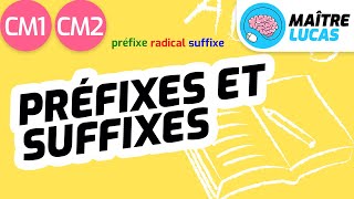 Préfixes et suffixes CM1 - CM2 - Cycle 3 - Français - Lexique