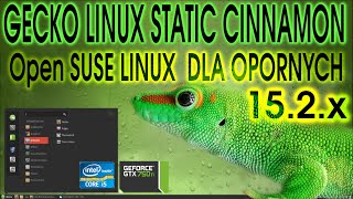 Recenzja Gecko Linux  Cinnamon static  15.2x - OpenSuse dla opornych? Jak najbardziej. Bare metal