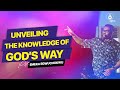 Unveiling the Knowledge of God's Way  || Pst. Emeka Egwuchukwu || #SOSThursday || 14-09-23