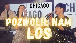 CHICAGO (Rzeszów) - POZWOLIŁ NAM LOS 🎵