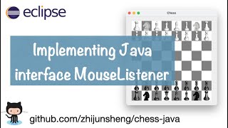 Java Chess 014: Implementing Java interface MouseListener