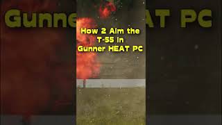 How 2 Use The T-55 Gunner Sights In Gunner HEAT PC #shorts