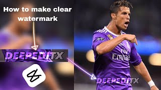 How to get clear watermark capcut | Capcut video editing | Transparent Watermark tutorial | CapCut