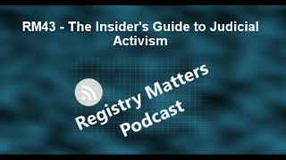 RM43: The Insider's Guide to Judicial Activism