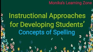 Instructional Approaches for Developing Students Concept of Spelling|| B.Ed.#semester