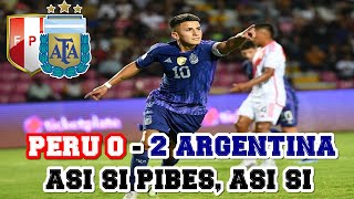 PERÚ 0-2 ARGENTINA - ASÍ SÍ PIBES, ASÍ SÍ - PREOLÍMPICO SUB23