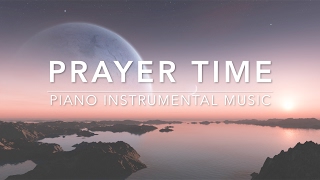 Prayer Time: 3 Hour Piano Worship Music for Meditation & Relaxation