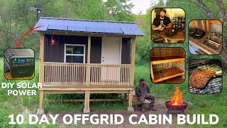 Solo 10 Day Overnight Building an Off-Grid Cabin with Solar Power in The Woods a