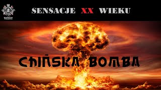 CHIŃSKA BOMBA, Sensacje XX Wieku