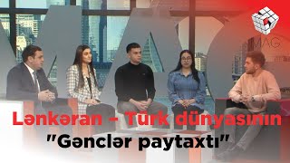 Lənkəran – Türk dünyasının \