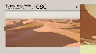 Blugazer feat. Roniit - Endless Drops of Sand