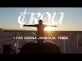 Trou | Live From Joshua Tree | September 2024 | Melodic Techno Mix