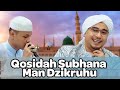 Qosidah - Subhana Man Dzikruhu || Hadroh Mahabbatussholihin