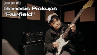 Quick jam with Genesis Fairfield Pickups