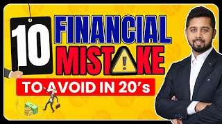 10 must AVOID financial mistakes in your 20's | Best financial lesson for youngsters in 2024