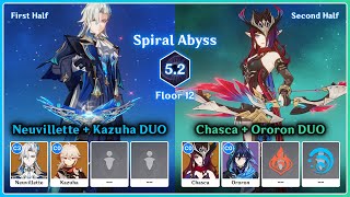 [DUO] C3 Neuvillette + C0 Kazuha \u0026 C0 Chasca + C0 Ororon (off field) [Spiral Abyss 5.2 Floor 12]