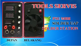 MEMBUAT POWER SUPPLY SOLDER UAP DAN SOLDER STATION