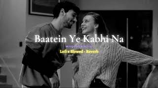 Female Version - Baatein Ye Kabhi Na (Slowed Reverb) // Palak Muchhal // Music love World 08
