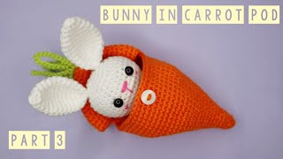 BUNNY 🐇 IN CARROT 🥕 POD | PART 3 | THE CARROT | HOW TO CROCHET | AMIGURUMI TUTORIAL